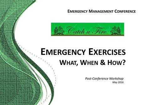 Emergency Exercises What, When & How?