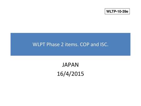 WLPT Phase 2 items. COP and ISC.