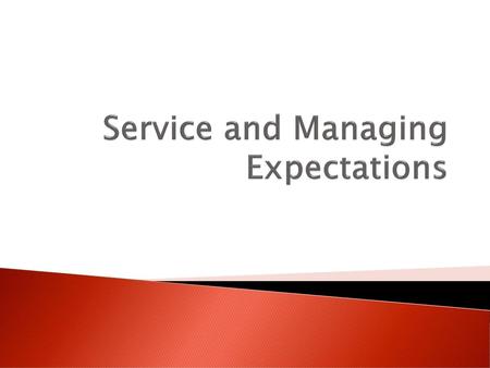 Service and Managing Expectations