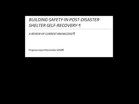 AIMS Provide insights into the development of the use of the term self-recovery in post disaster shelter response, and to clarify its current use.