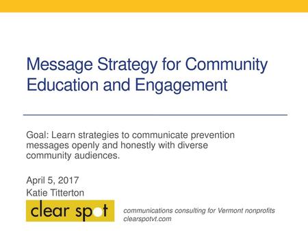 Message Strategy for Community Education and Engagement