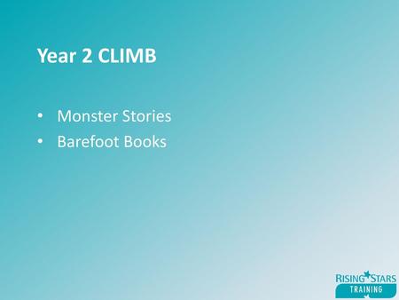 Year 2 CLIMB Monster Stories Barefoot Books.