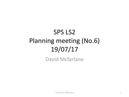 SPS LS2 Planning meeting (No.6) 19/07/17