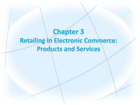 INTERNET MARKETING AND ELECTRONIC RETAILING