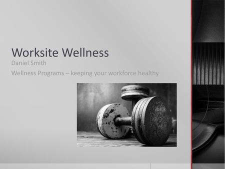 Daniel Smith Wellness Programs – keeping your workforce healthy