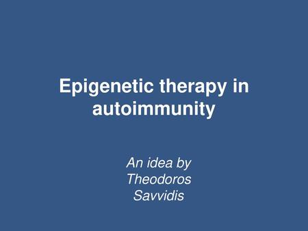 Epigenetic therapy in autoimmunity