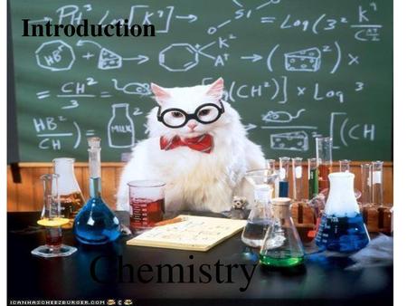 Introduction Chemistry.