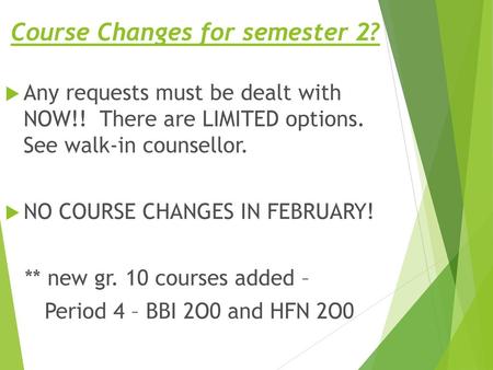 Course Changes for semester 2?