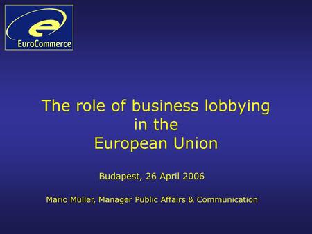 The role of business lobbying in the European Union