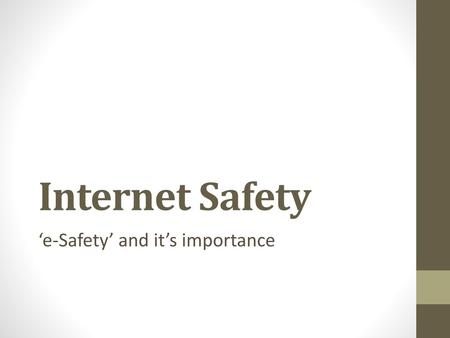 ‘e-Safety’ and it’s importance