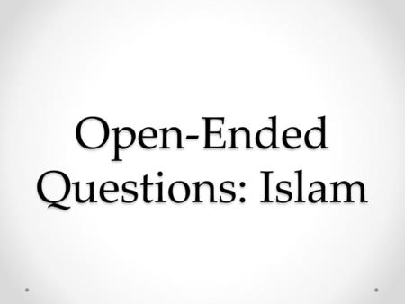 Open-Ended Questions: Islam