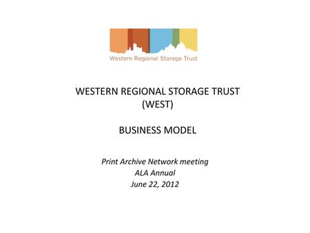 Western Regional Storage Trust (WEST) Business Model