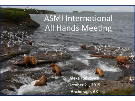 ASMI International All Hands Meeting