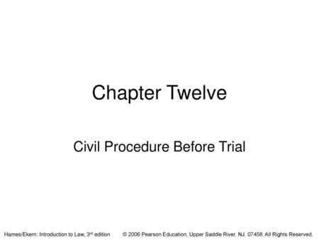 Chapter Twelve Civil Procedure Before Trial