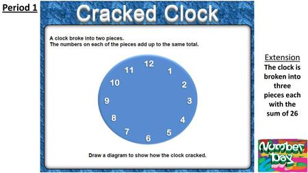 The clock is broken into three pieces each with the sum of 26