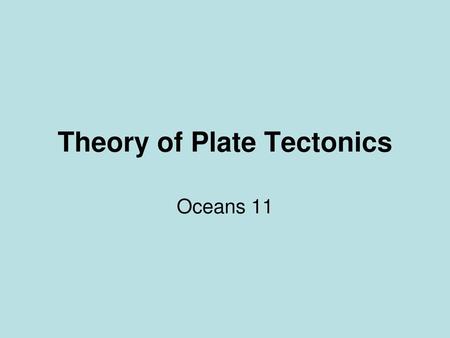 Theory of Plate Tectonics