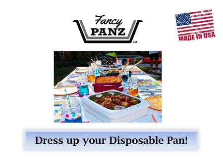 Dress up your Disposable Pan!