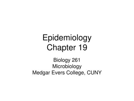 Biology 261 Microbiology Medgar Evers College, CUNY