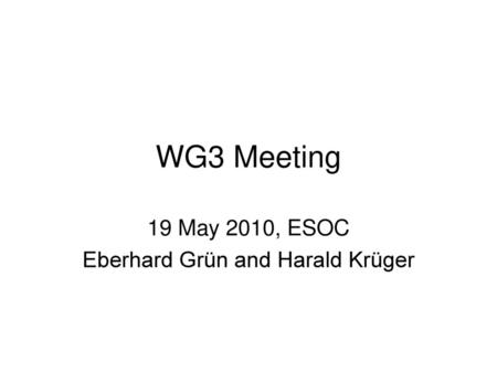 19 May 2010, ESOC Eberhard Grün and Harald Krüger