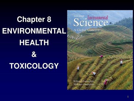 Chapter 8 ENVIRONMENTAL HEALTH & TOXICOLOGY.