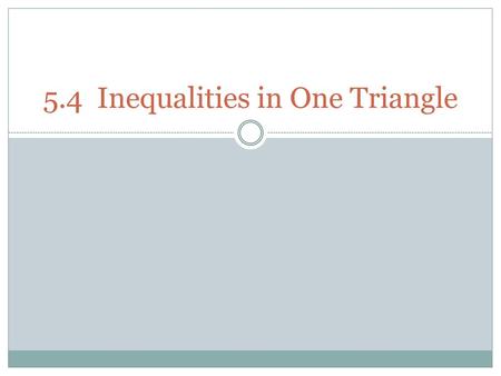 5.4 Inequalities in One Triangle