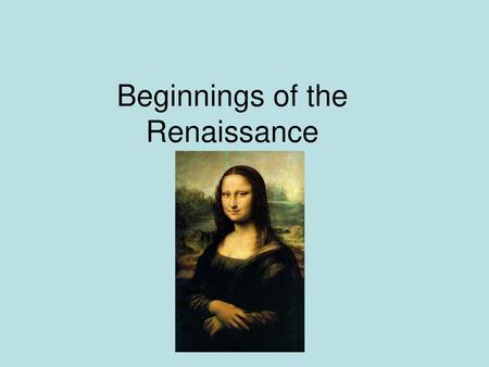 Beginnings of the Renaissance