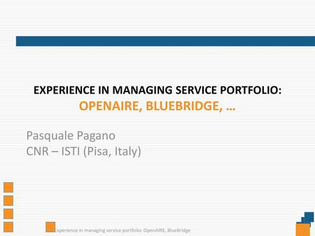 Experience in managing service portfolio: OpenAIRE, BlueBridge