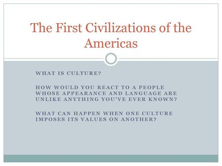 The First Civilizations of the Americas