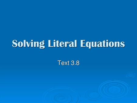 Solving Literal Equations