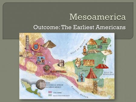 Outcome: The Earliest Americans