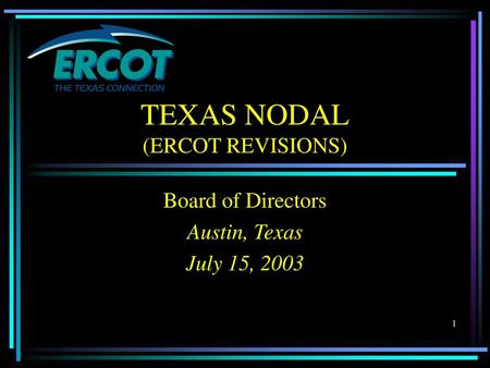 TEXAS NODAL (ERCOT REVISIONS)