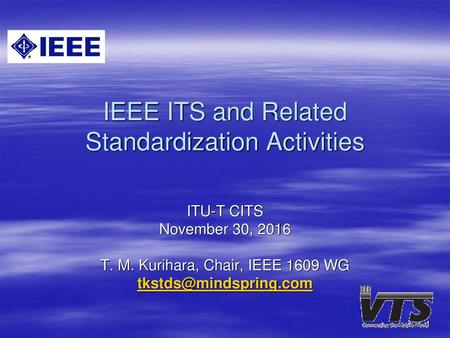 IEEE ITS and Related Standardization Activities