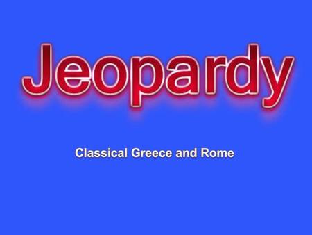 Classical Greece and Rome