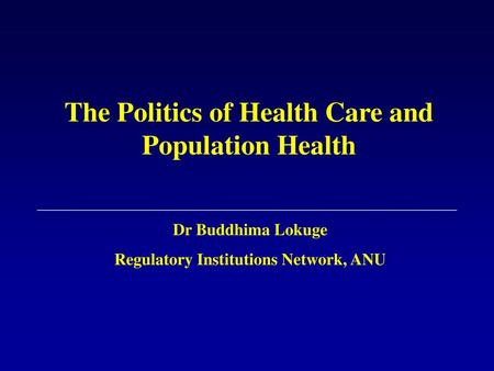 The Politics of Health Care and Population Health