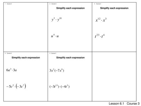 Lesson 6.1 Course 3 Simplify each expression Simplify each expression