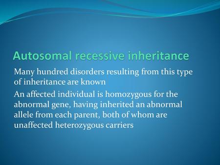 Autosomal recessive inheritance