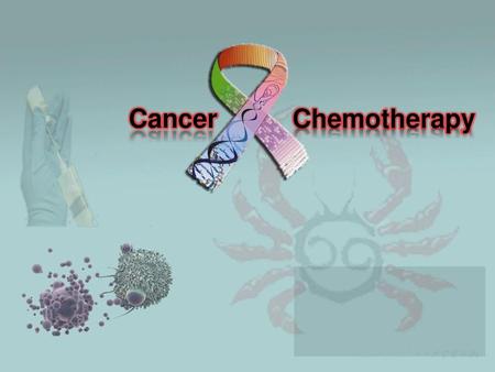 Cancer Chemotherapy.