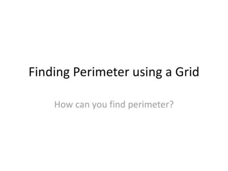 Finding Perimeter using a Grid