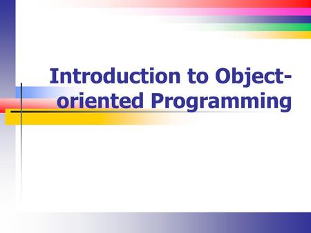 Introduction to Object-oriented Programming