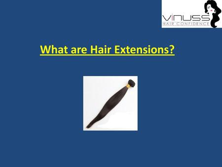 What are Hair Extensions?