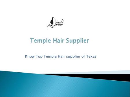 Know Top Temple Hair supplier of Texas