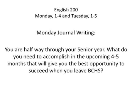 English 200 Monday, 1-4 and Tuesday, 1-5