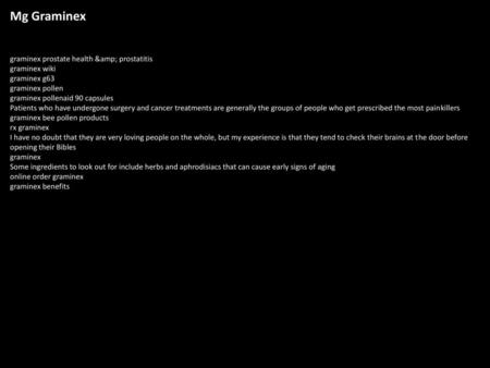 Mg Graminex graminex prostate health & prostatitis graminex wiki graminex g63 graminex pollen graminex pollenaid 90 capsules Patients who have undergone.