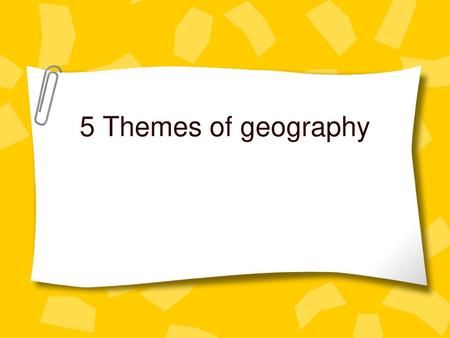 5 Themes of geography.