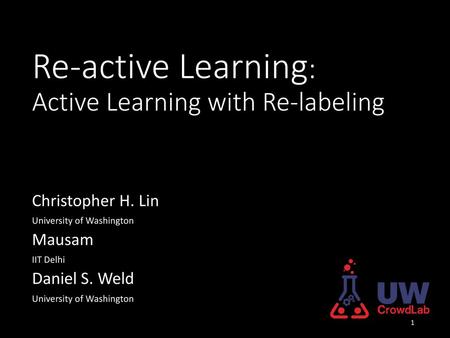 Re-active Learning: Active Learning with Re-labeling