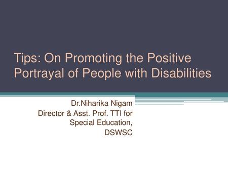 Tips: On Promoting the Positive Portrayal of People with Disabilities