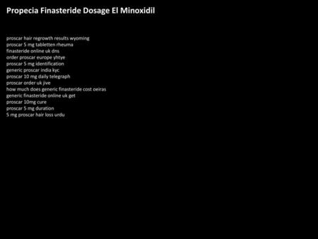 Propecia Finasteride Dosage El Minoxidil