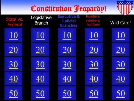 Constitution Jeopardy! Executive & Judicial Branches