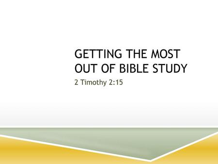 Getting the Most Out of Bible Study