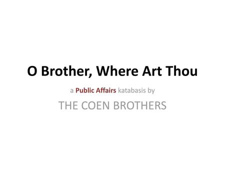 O Brother, Where Art Thou